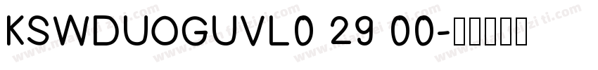 KSWDUOGUVL0 29 00字体转换